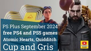 PS Plus September 2024 free PS4 and PS5 games  Atomic Hearts Quidditch Cup and Gris [upl. by Teressa]