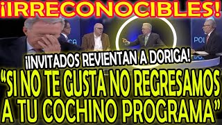 ¡IRRECONOCIBLES INVITADOS REVIENTAN A DORIGA quotSI NO TE GUSTA NO REGRESAMOS A TU COCHINO PROGRAMAquot [upl. by Wadlinger]