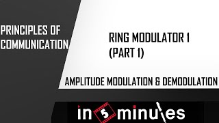 Module2Vid44Amplitude Modulation and DemodulationRing Modulator 1 Part 1 [upl. by Shuman]