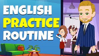 Improve English Speaking amp Listening in 20 Minutes  English Daily Routine [upl. by Gass]