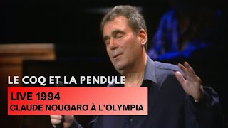 Claude Nougaro  Le Coq et la pendule Live Officiel à LOlympia 1994 [upl. by Nigem500]