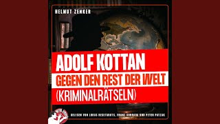 Kapitel 34  Adolf Kottan gegen den Rest der Welt [upl. by Homer637]