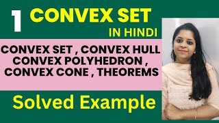 Convex Set  Convex Hull Convex Polyhedron Convex Cone Theorems Operation Research [upl. by Cirala192]