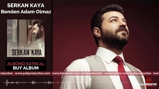 Serkan Kaya  Benden Adam Olmaz  Official Audio [upl. by Quackenbush]