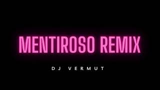 Mentiroso Dj Vermut Remix  MIGRANTES x MERI DEAL [upl. by Gunner]