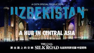 Uzbekistan A Hub in Central Asia  The Call of the Silk Road  Docuseries [upl. by Einreb209]