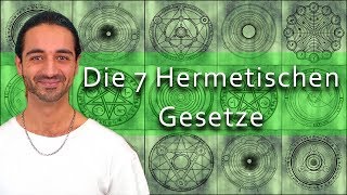 Die 7 Hermetischen Gesetze  Mache sie dir zu Nutze [upl. by Vanhook]