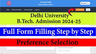 DU BTech Admission 202425  Full Form Filling Step By Step  Preference Selection [upl. by Snahc]