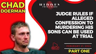 Chad Doerman in court confession suppression part 1 [upl. by Junji]