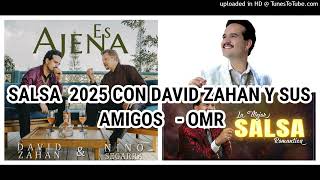 SALSA 2025 CON DAVID ZAHAN Y SUS AMIGOS  OMR [upl. by Adan]