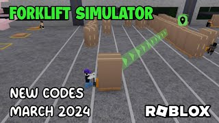 Roblox Forklift Simulator New Codes March 2024 [upl. by Charissa]