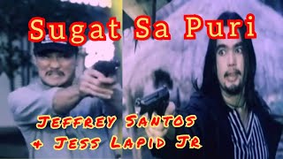 Sugat Sa Puri starring Jeffrey Santos and Jess Lapid Jr [upl. by Eiger]