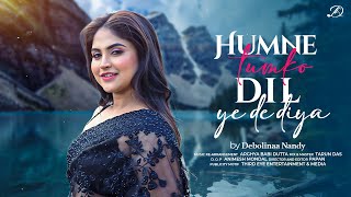 HUMNE TUMKO DIL YE DE DIYA  DEBOLINAA NANDY  GUNAAH  HINDI COVER SONG  ROMANTIC SONG [upl. by Eenet]