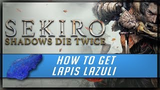 Sekiro Shadows Die Twice  All Lapis Lazuli Locations  Material for Final Prosthetic Tool Upgrades [upl. by Trina]