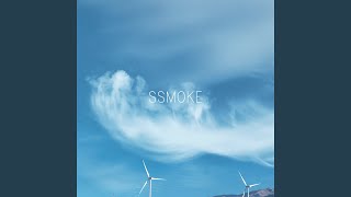 Ssmoke [upl. by Joby]