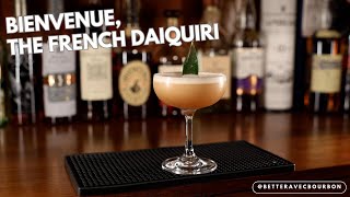 Let’s Make the French Daiquiri  BetterAvecBourbon [upl. by September]