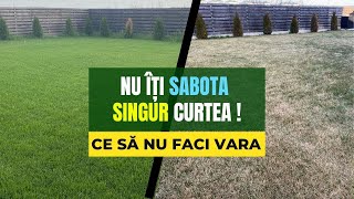 Nu îți sabota curtea Ce să nu faci gazonului vara  Vara nui ca iarna Gazon galben iarna [upl. by Ramso]