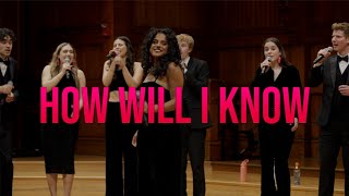 How Will I Know  The Harvard Opportunes Whitney Houston Cover [upl. by Johnathon]