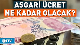 Asgari Ücret Görüşmeleri Başlıyor Zam Oranı Ne Kadar Olacak  NTV [upl. by Ahar]