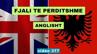 Anglisht I Fjali te perditshme I Anglisht shqip perkthim I video 377 [upl. by Malkah]