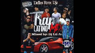 TRAP LATINO MIX MIXED BY DJ LIL JR THE DALLAS RMX DJZ [upl. by Brigette]