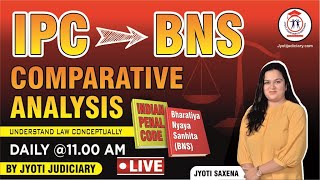 IPC and BNS comparative analysis by Jyoti Judiciary  Criminal law  New criminal laws  Judiciary [upl. by Anaujahs]