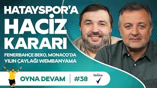 Hatayspor FB BekoMonaco Wembanyama Norris  Mehmet Demirkol amp Kaan Kural  Oyna Devam 38 [upl. by Oikim]