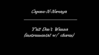 CaponeNNoreaga  Yall Dont Wanna instrumental w chorus [upl. by Hartzel481]