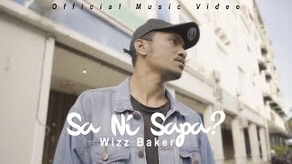 Wizz Baker  Sa Ni Sapa  Official Music Video [upl. by Eilla]