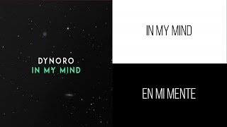 Dynoro Gigi DAgostino  In My Mind  Letra Ingles amp Español [upl. by Reggis]