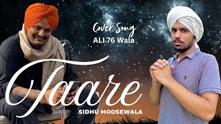 Taare Sidhu Moose Wala Latest Punjabi Song Cover By Ali 76 Wala [upl. by Dexter]