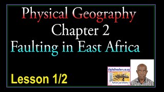 Physical geography Chapter 2 Faulting in East Africa lesson 1 of 2 [upl. by Ellie]