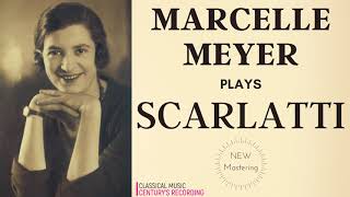 Scarlatti by Marcelle Meyer  58 Keyboard Sonatas K 380  NEW MASTERING recording of the Century [upl. by Refotsirhc570]