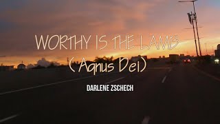 Worthy is the Lamb Agnus Dei  Darlene Zschech lyricslirik [upl. by Mechelle812]