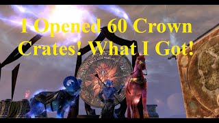 ESO I Opened Sixty Crown Crates This is What I Got [upl. by Inafets]