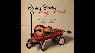 Bobby Broom  Ask Me Now  from Bobby Brooms Bobby Broom Plays for Monk bobbybroomguitar jazz [upl. by Enneirb]