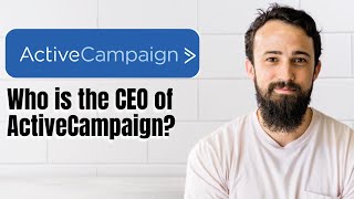 Who is the CEO of ActiveCampaign [upl. by Enalda]