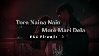 Tora Naina Nain Mote Mari Dela😍Odia Lofi SongRDX Biswajit 10 [upl. by Nunes]