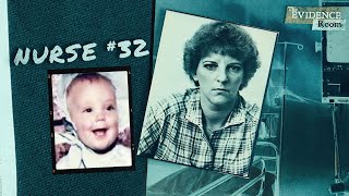 How A Babykilling Nurse Was Finally Caught  The Evidence Room Episode 28 [upl. by Anatole]