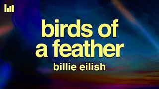 Billie Eilish  BIRDS OF A FEATHER Lyrics [upl. by Adliwa]