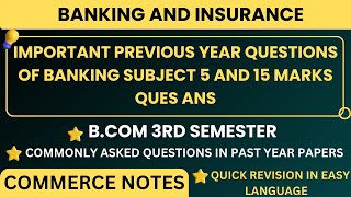 Banking and Insurance Important Previous Year Questions Answers  BCOM 3RD SEM  BANKING  PU [upl. by Swerdna]