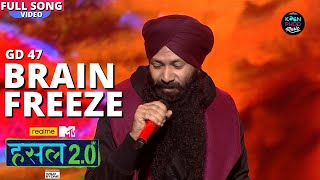 Brain freeze  Gagandeep Singh aka GD 47  Hustle 20 [upl. by Ayenat]