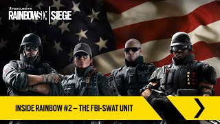 Tom Clancys Rainbow Six Siege Official  Inside Rainbow 2 – The FBISWAT UK [upl. by Neveda390]