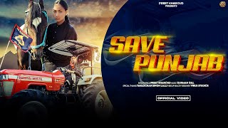 Save Punjab Official Video Preet Kharoud  Gurman Gill  New Punjabi song 2024 [upl. by Rehctaht]