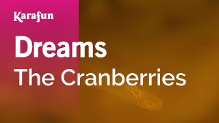 Dreams  The Cranberries  Karaoke Version  KaraFun [upl. by Thelma487]