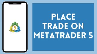 How to Place Trade on MetaTrader 5 2024  MetaTrader Tutorial [upl. by Redvers941]