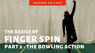 The Basics of Finger Spin  Part 2 The Bowling Action [upl. by Obnukotalo]