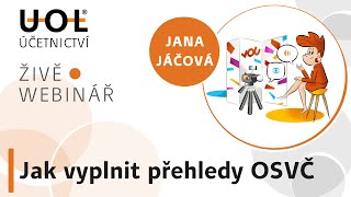 Jak vyplnit přehledy OSVČ  UOL Webinář 🔴 [upl. by Anawt]