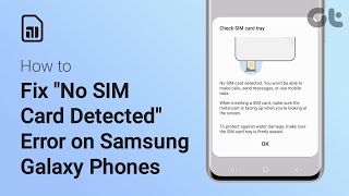 How to Fix quotNo SIM Card Detectedquot Error on Samsung Galaxy Phones  Samsung Not Reading SIM Card [upl. by Thorwald]