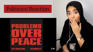 Pakistani Reacts to AP Dhillon amp Stormzy  Problems Over Peace  MustWatch apdhillon [upl. by Attirehs]